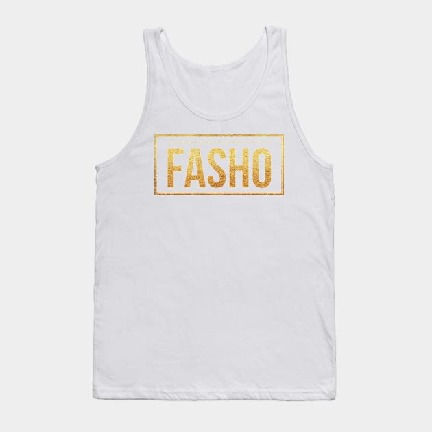 Fasho(Gold) Tank Top by Six Gatsby